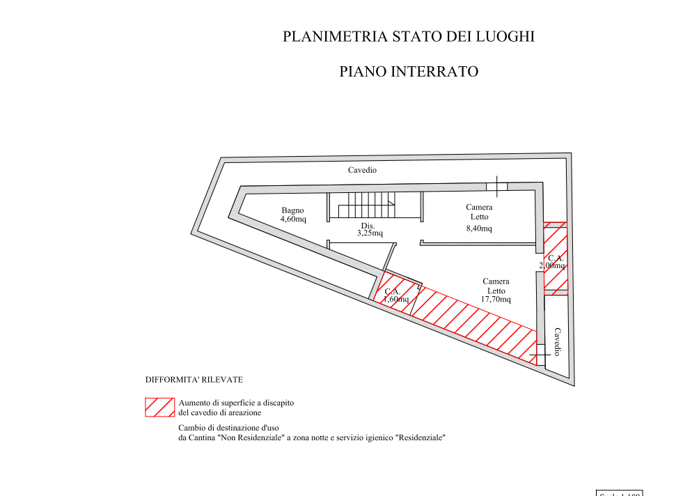 ed al piano interrato un locale cantinato trasformato in zona notte